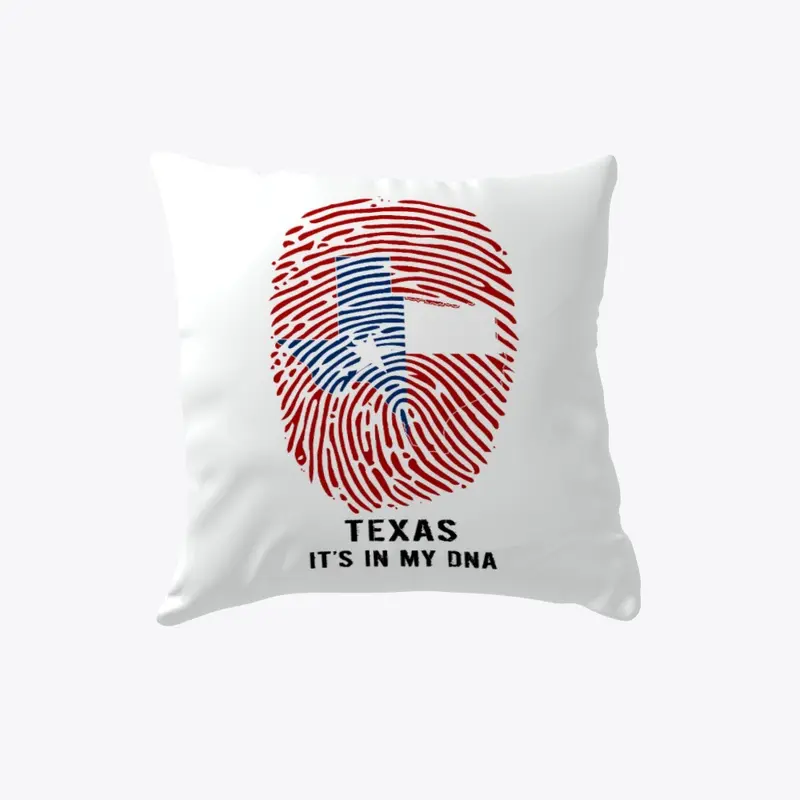 Texas! It's In My DNA Pillows