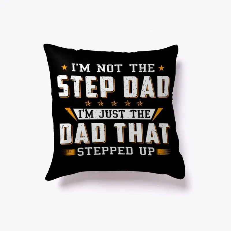 I'm not The Step Dad, Bonus Dad T-shirt