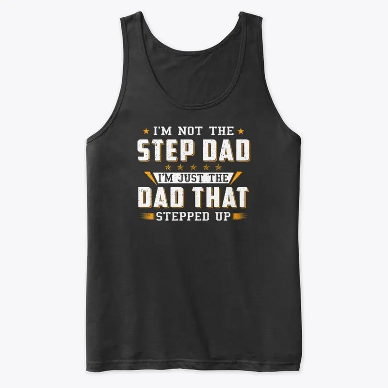 I'm not The Step Dad, Bonus Dad T-shirt